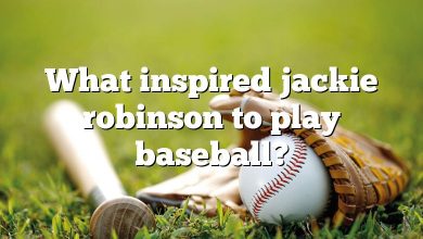 What inspired jackie robinson to play baseball?