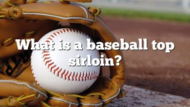 What is a baseball top sirloin?