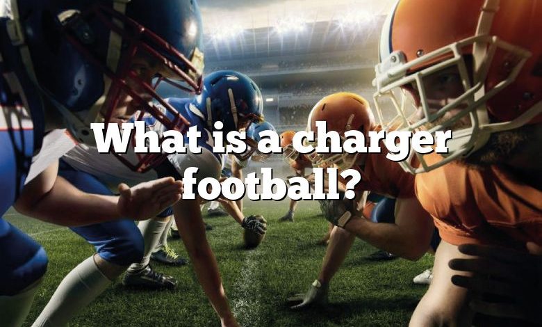 What is a charger football?
