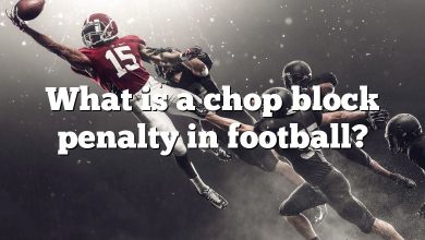 What is a chop block penalty in football?