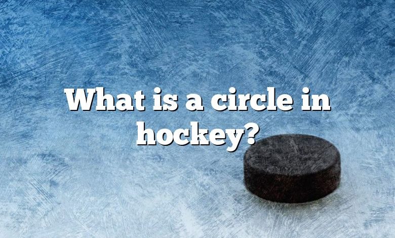 What is a circle in hockey?