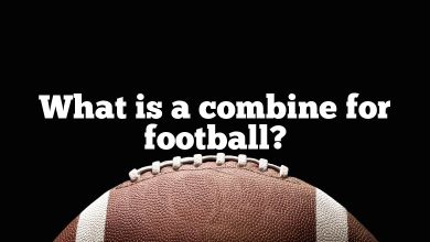 What is a combine for football?