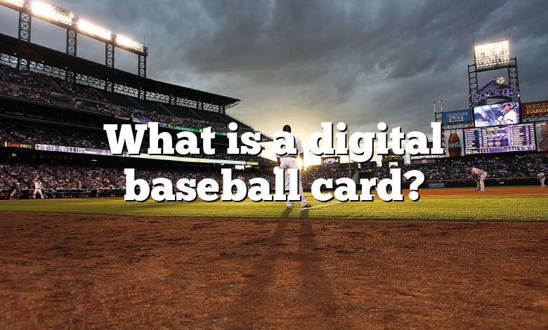 What is a digital baseball card?