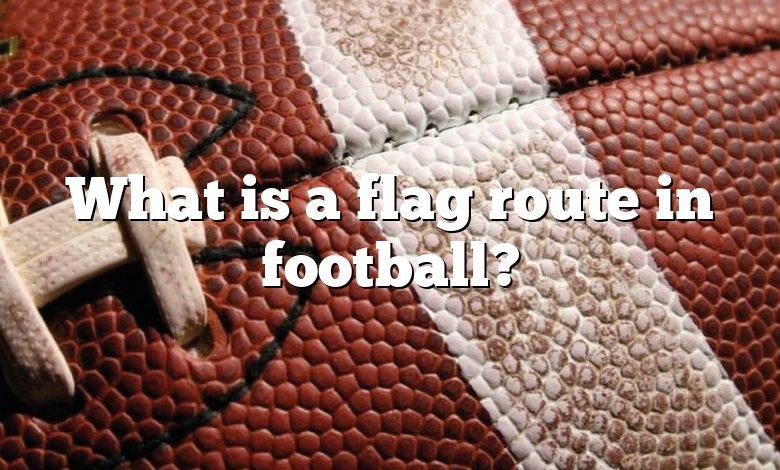 What is a flag route in football?