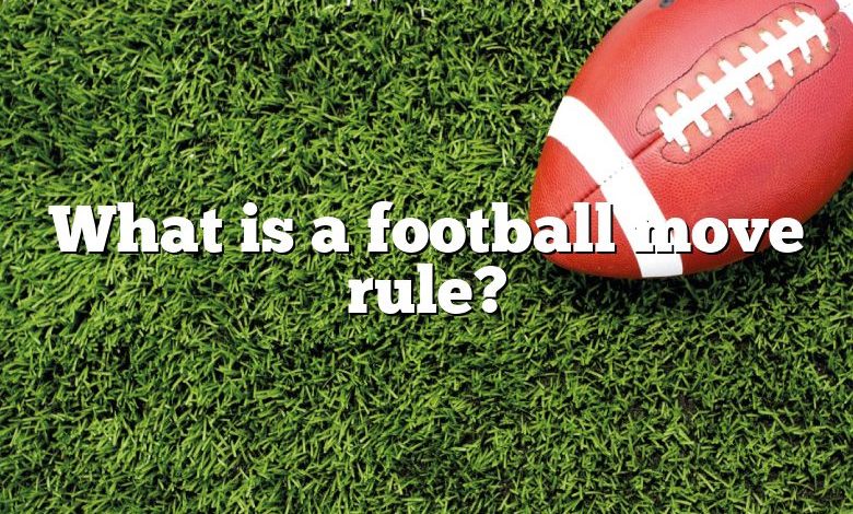 What is a football move rule?