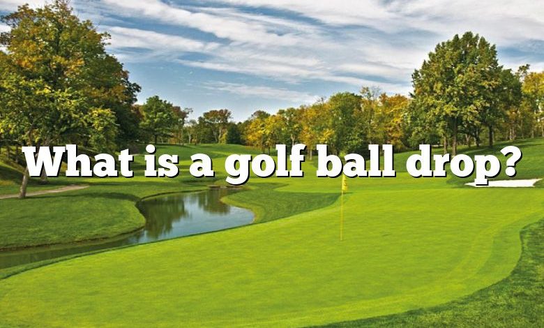 What is a golf ball drop?