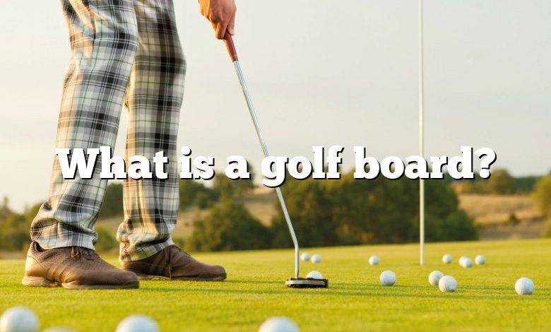 What is a golf board?