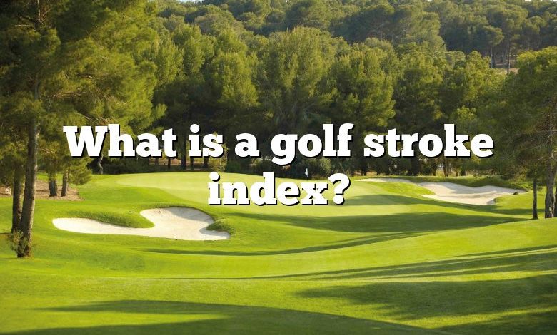 What is a golf stroke index?