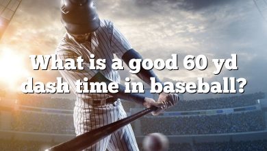 What is a good 60 yd dash time in baseball?