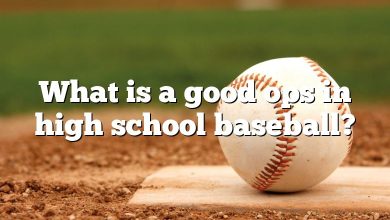 What is a good ops in high school baseball?