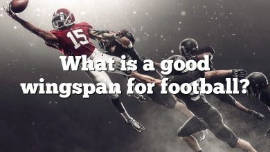 What is a good wingspan for football?