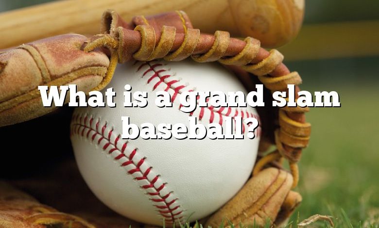 What is a grand slam baseball?