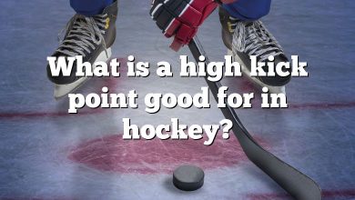 What is a high kick point good for in hockey?