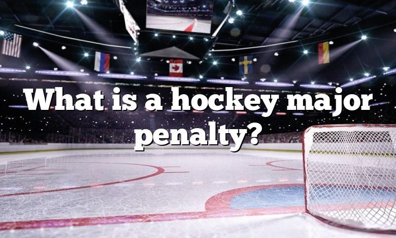 What is a hockey major penalty?
