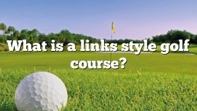 What is a links style golf course?