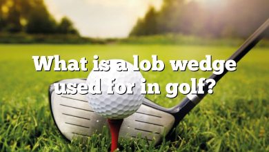 What is a lob wedge used for in golf?