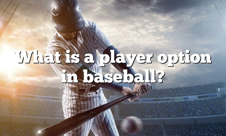 What is a player option in baseball?