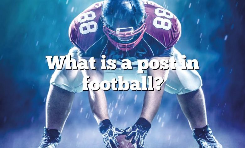 What is a post in football?