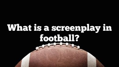 What is a screenplay in football?