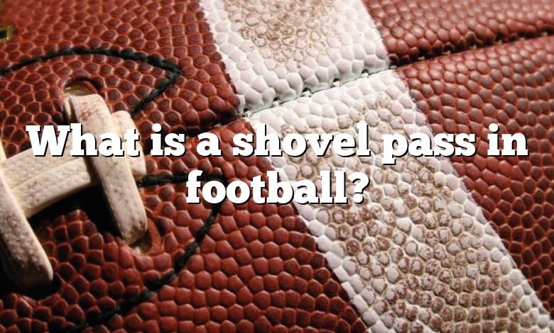 What is a shovel pass in football?