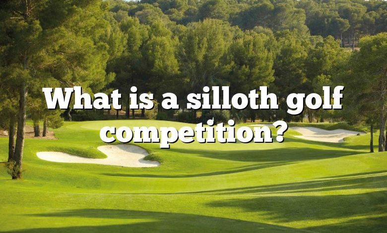 What is a silloth golf competition?