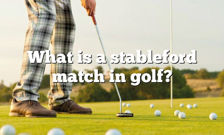 What is a stableford match in golf?