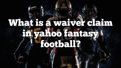 What is a waiver claim in yahoo fantasy football?