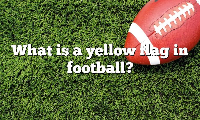 What is a yellow flag in football?