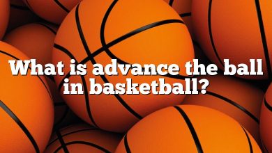 What is advance the ball in basketball?