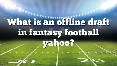 What is an offline draft in fantasy football yahoo?