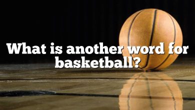 What is another word for basketball?