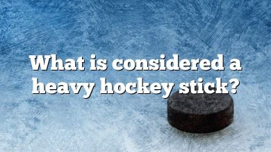 What is considered a heavy hockey stick?