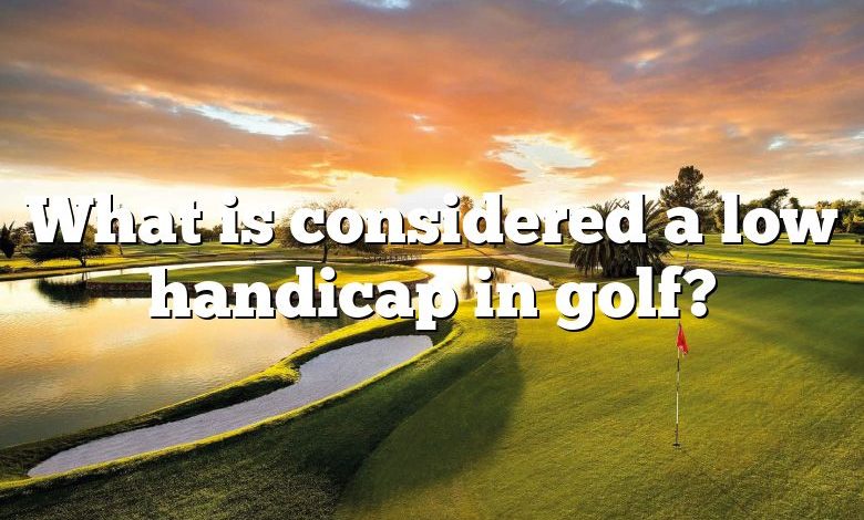 What is considered a low handicap in golf?