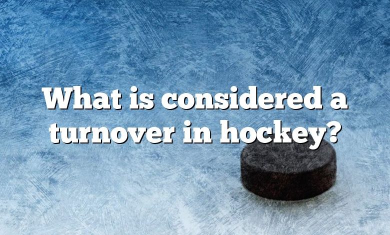 What is considered a turnover in hockey?