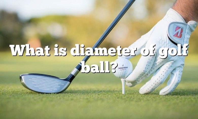 What is diameter of golf ball?