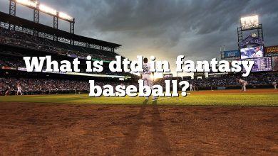 What is dtd in fantasy baseball?