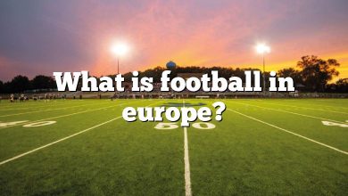 What is football in europe?