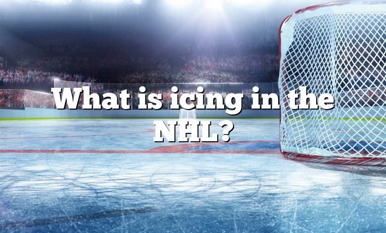 What is icing in the NHL?