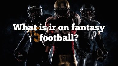 What is ir on fantasy football?