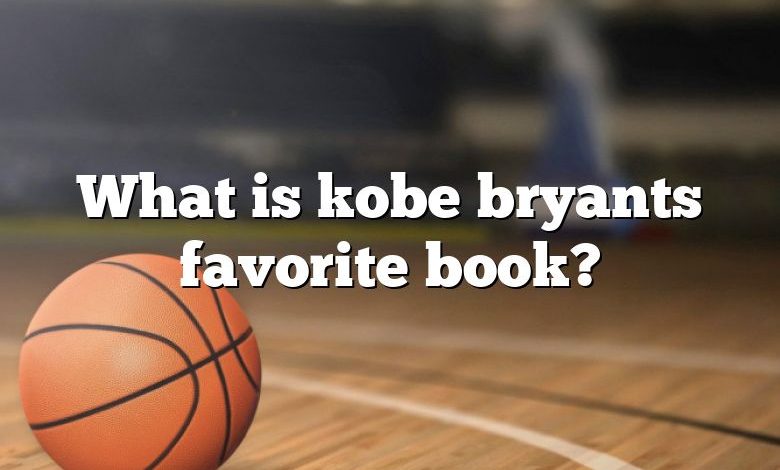 What is kobe bryants favorite book?