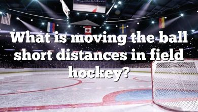 What is moving the ball short distances in field hockey?