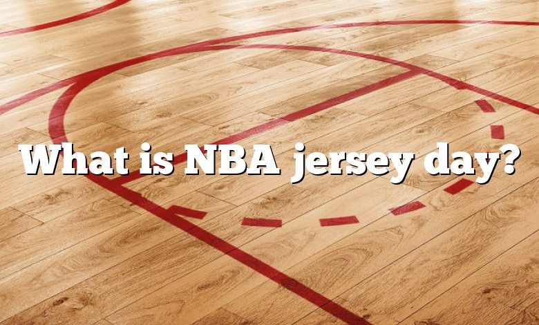 What is NBA jersey day?