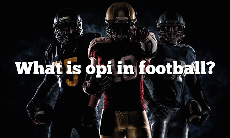 What is opi in football?