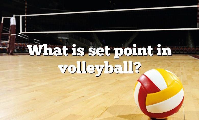 What is set point in volleyball?