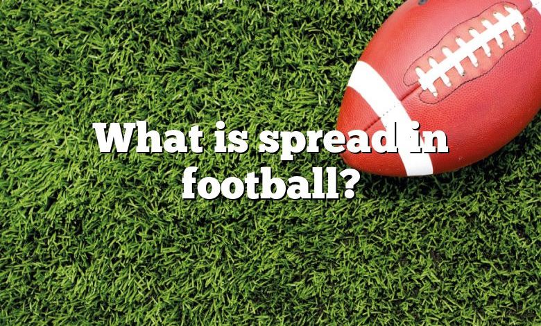 What is spread in football?