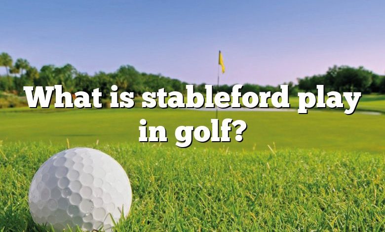 What is stableford play in golf?