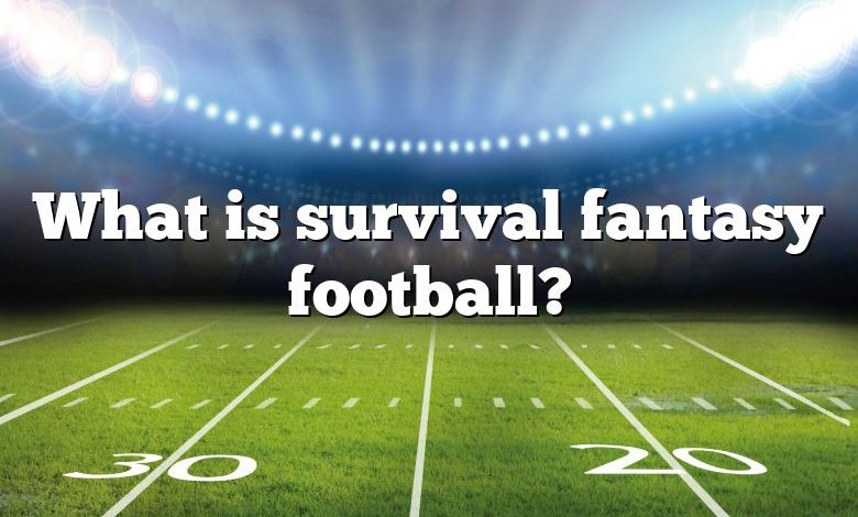 What is survival fantasy football?