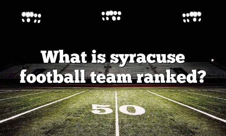 What is syracuse football team ranked?