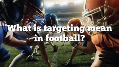 What is targeting mean in football?