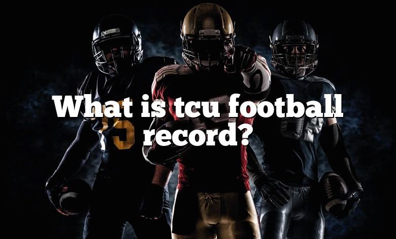 What is tcu football record?